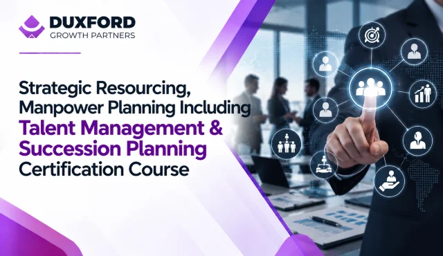 Strategic Resourcing, Manpower Planning Including Talent Management & Succession Planning Certification Course
